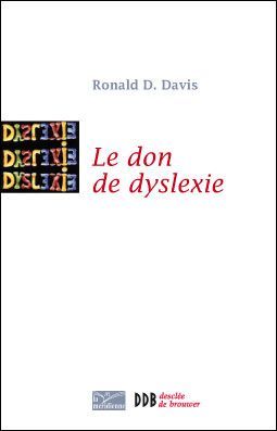 Couverture du livre Le Don de Dyslexie Livre 'le don de dyslexie' par Ron Davis